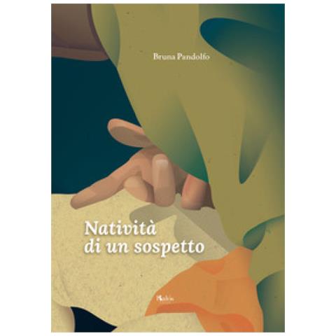Bruna Pandolfo - Natività Di Un Sospetto - Foto 1