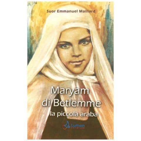 Emmanuel Maillard - Maryam Di Betlemme. La Piccola Araba - Foto 1
