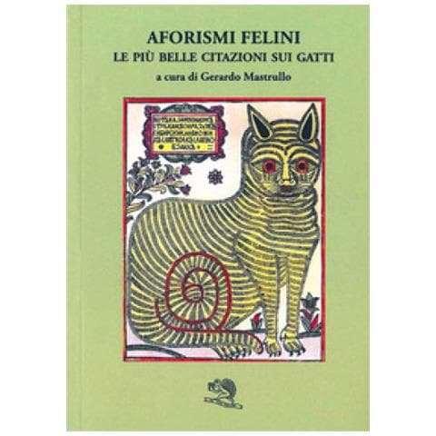 Gerardo Mastrullo - Aforismi felini. Le più belle citazioni sui gatti - Foto 1