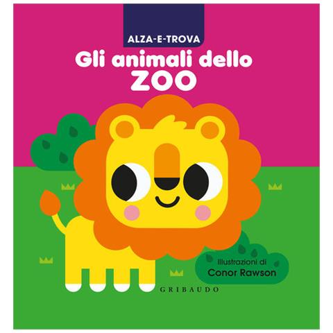 Conor Rawson - Alza e trova gli animali dello zoo. Ediz. a colori - Foto 1