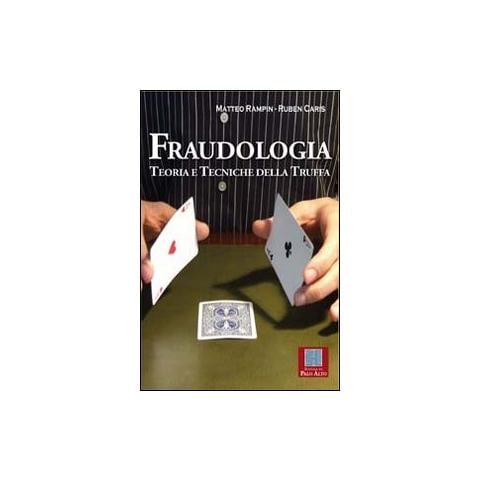 Matteo Rampin - Fraudologia. Teoria e tecniche della truffa - Foto 1
