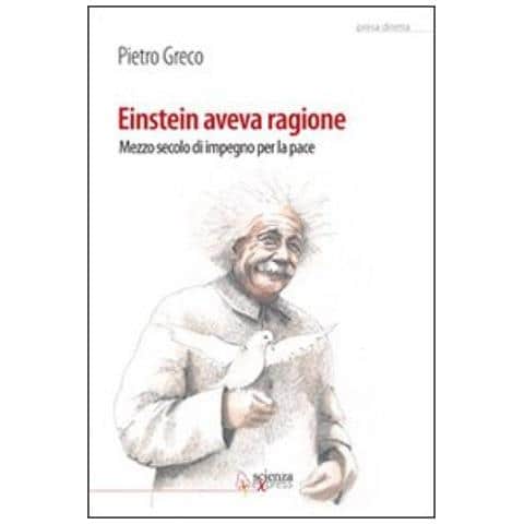 Einstein aveva ragione. Mezzo secolo d'impegno per la pace - Foto 3