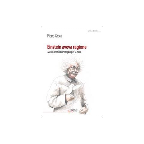 Einstein aveva ragione. Mezzo secolo d'impegno per la pace - Foto 1