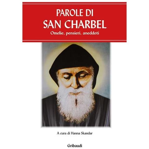 Hanna Skandar - Parole di san Charbel. Omelie, pensieri, aneddoti - Foto 1