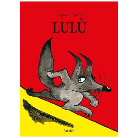 Grégoire Solotareff - Lulù. Ediz. a colori - Foto 1