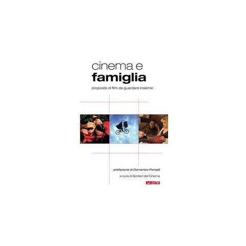 Domenico Pompili - Cinema e famiglia. Proposte di film da guardare insieme - Foto 1