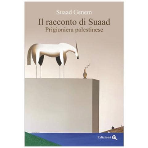 Suaad Genem - Il Racconto Di Suaad. Prigioniera Palestinese - Foto 1