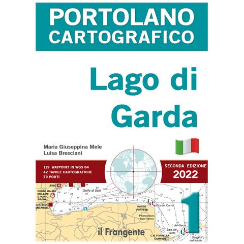 Maria Giuseppina Mele - Lago di Garda. Portolano cartografico. Vol. 1 - Foto 1
