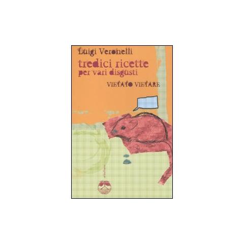 Vietato vietare. Tredici ricette per vari disgusti - Foto 1