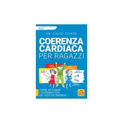 David O'Hare - Coerenza cardiaca per ragazzi. Come attivare i superpoteri dei vostri bambini - Foto 2