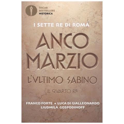 Franco Forte - Anco Marzio. L'ultimo sabino. Il quarto re - Foto 1