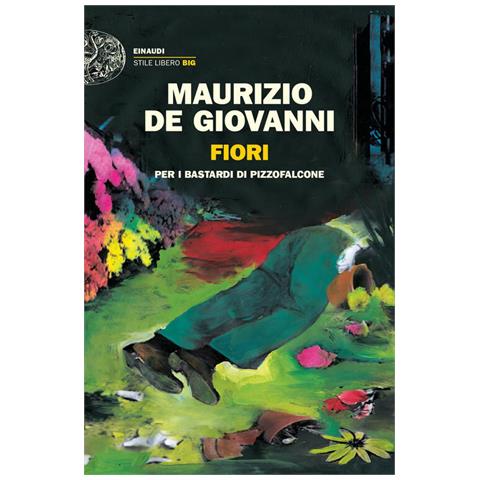 Maurizio De Giovanni - Fiori Per I Bastardi Di Pizzofalcone - Foto 2