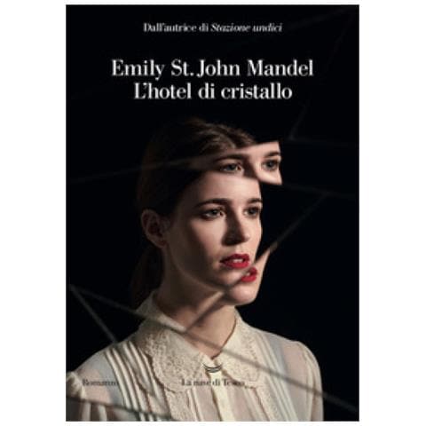 Emily St. John Mandel - L'hotel Di Cristallo - Foto 1