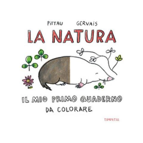 Francesco Pittau - La natura. Il mio primo quaderno da colorare - Foto 1