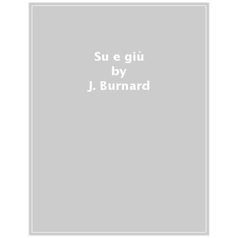 Jane Burnard - Su e giù. Sali fino allo Spazio, poi gira il libro e scendi fino al centro della Terra! Ediz. a colori - Foto 1