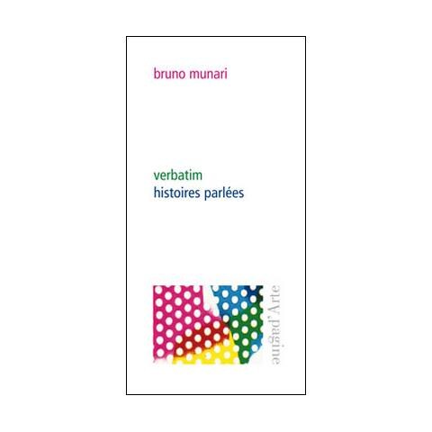 Bruno Munari - Verbatim, histoires parlées. Ediz. illustrata - Foto 1