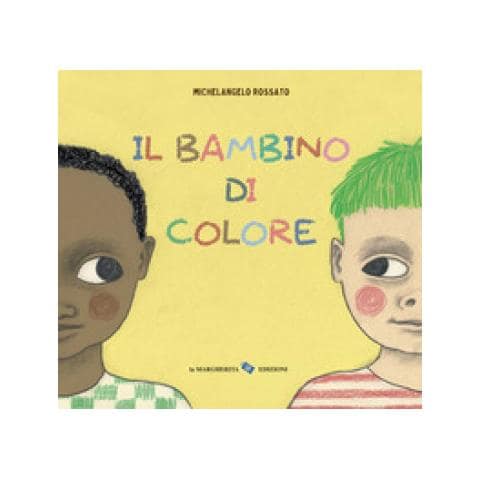Michelangelo Rossato - Il Bambino Di Colore. Ediz. A Colori - Foto 1