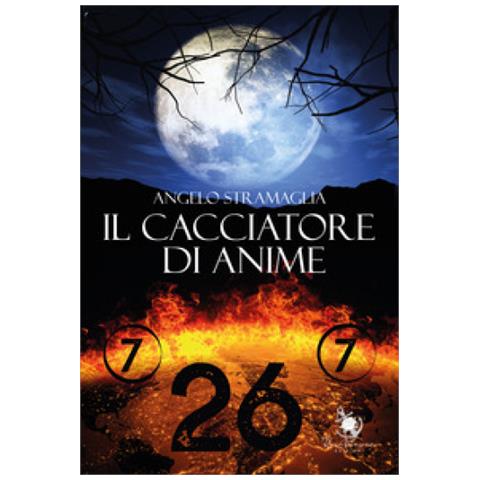 Angelo Stramaglia - Il Cacciatore Di Anime - Foto 1