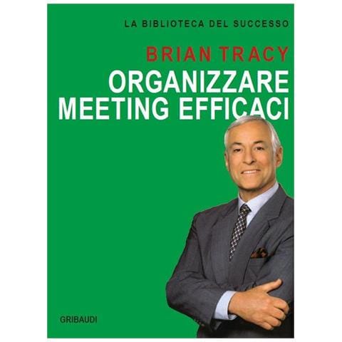 Brian Tracy - Organizzare meeting efficaci - Foto 1