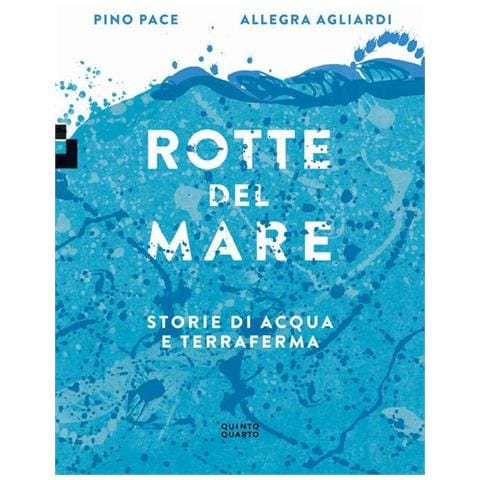 Pino Pace - Rotte del mare. Storie di acqua e terraferma - Foto 1