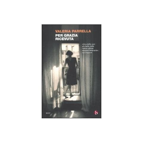 Valeria Parrella - Per grazia ricevuta - Foto 2