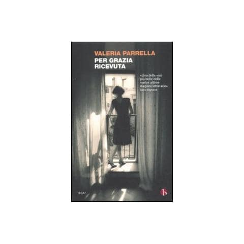 Valeria Parrella - Per grazia ricevuta - Foto 1