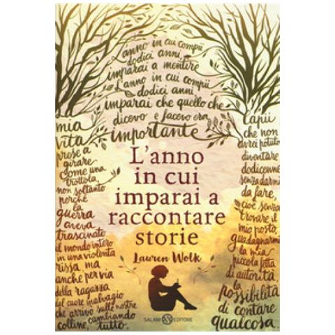 Lauren Wolk - L'anno in cui imparai a raccontare storie - Foto 1