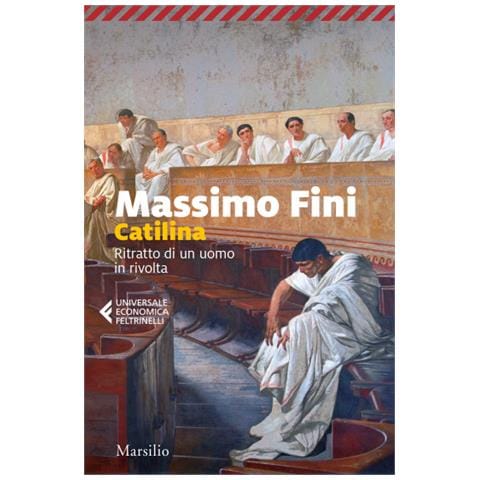 Massimo Fini - Catilina. Ritratto Di Un Uomo In Rivolta - Foto 1