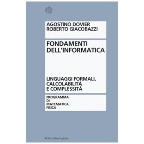 Agostino Dovier - Fondamenti dell'informatica. Linguaggi formali, calcolabilità e complessità - Foto 2