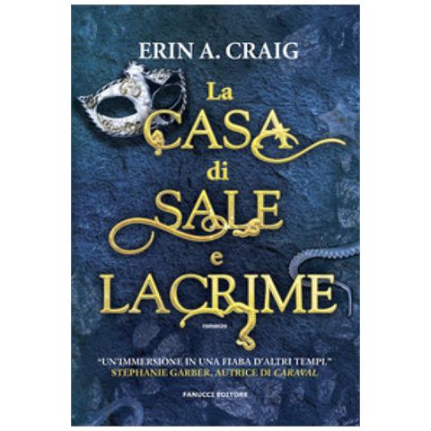 Erin A. Craig - La Casa Di Sale E Lacrime - Foto 1