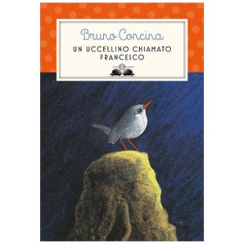Bruno Concina - Un Uccellino Chiamato Francesco - Foto 1