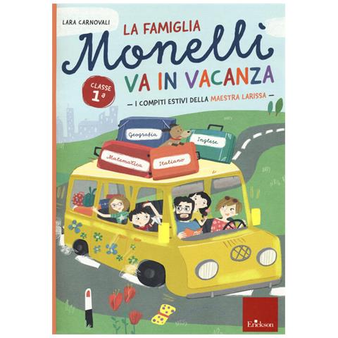 Lara Carnovali - La Famiglia Monelli Va In Vacanza. Compiti Estivi. Classe 1ª - Foto 2