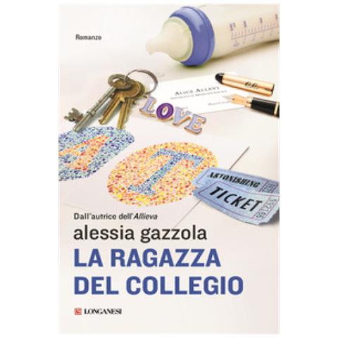 Alessia Gazzola - La Ragazza Del Collegio - Foto 1