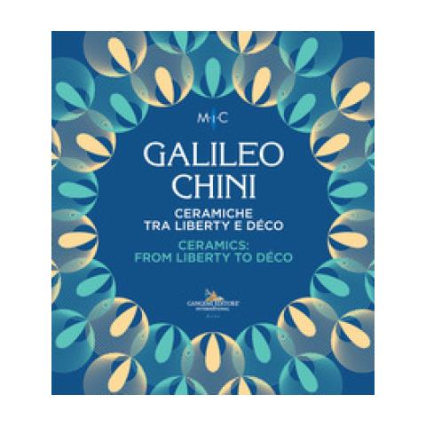 Claudia Casali - Galileo Chini. Ceramiche tra liberty e déco-Ceramics: from Liberty to Déco. Catalogo della mostra (Faenza, 26 novembre 2022-14 maggio 2023). Ediz. a colori - Foto 1