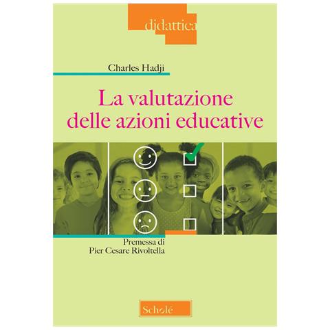 Charles Hadji - La valutazione delle azioni educative. Nuova ediz. - Foto 1