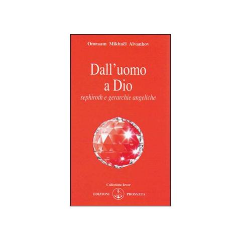 Omraam Mikhaël Aïvanhov - Dall'uomo a Dio - Foto 1