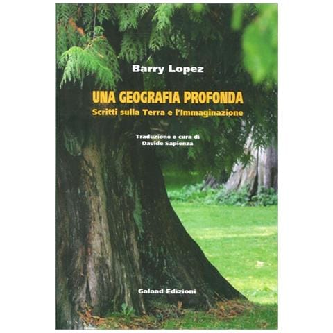 Barry Lopez - Una geografia profonda. Scritti sulla terra e l'immaginazione - Foto 2