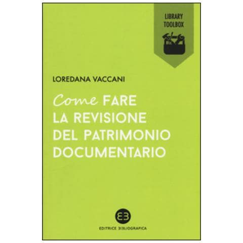 Loredana Vaccani - Come fare la revisione del patrimonio documentario - Foto 2