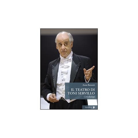 Anna Barsotti - Il teatro di Toni Servillo. Con dialogo - Foto 2