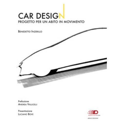 Benedetto Inzerillo - Car design. Progetto per un abito in movimento. Ediz. illustrata - Foto 1