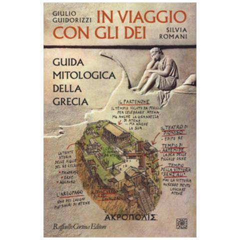 Giulio Guidorizzi - In viaggio con gli dei. Guida mitologica della Grecia - Foto 1