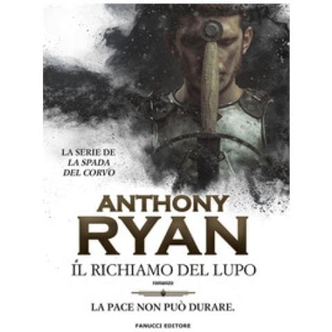 Anthony Ryan - Il Richiamo Del Lupo. La Spada Del Corvo. Vol. 1 - Foto 1