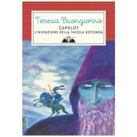 Teresa Buongiorno - Camelot. L'invenzione Della Tavola Rotonda - Foto 1