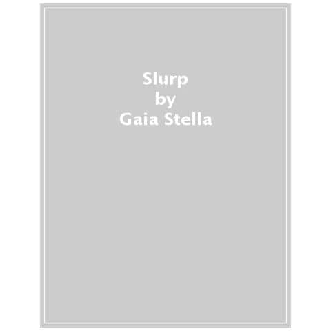 Gaia Stella - Slurp. Ediz. A Colori - Foto 1