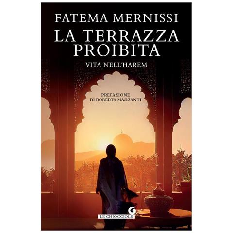 Fatema Mernissi - La terrazza proibita. Vita nell'harem - Foto 1