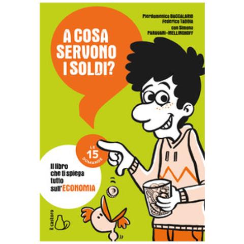 Pierdomenico Baccalario - A cosa servono i soldi? Le 15 domande - Foto 1