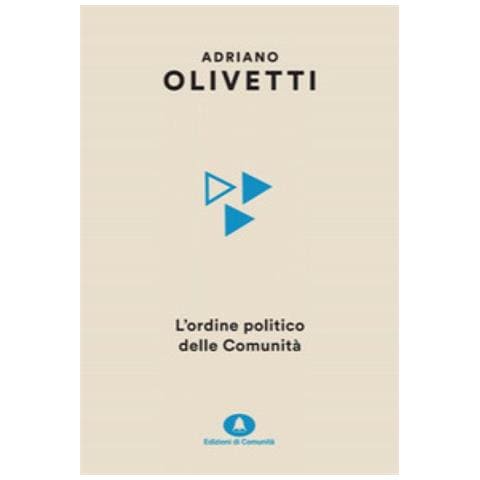 Adriano Olivetti - L'ordine Politico Delle Comunità - Foto 1