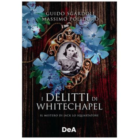 Guido Sgardoli - I delitti di Whitechapel. Il mistero di Jack lo Squartatore - Foto 1