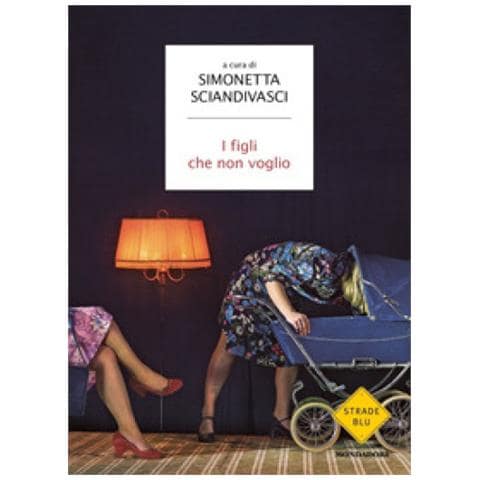 Simonetta Sciandivasci - I figli che non voglio - Foto 1