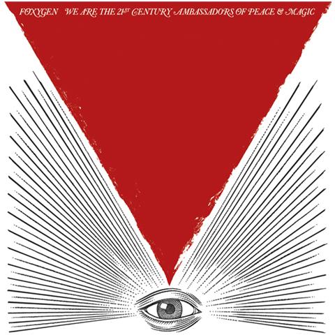 Foxygen - We Are The 21st Centuryambassadors Of Pe - Foto 1